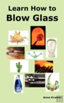 Bertrand.pt - Learn How To Blow Glass