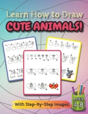 Learn How To Draw Cute Animals!