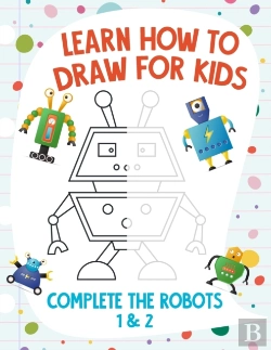 Bertrand.pt - Learn How To Draw For Kids - Complete The Robots 1 & 2