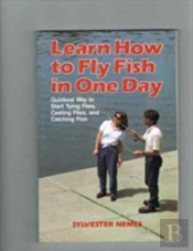 Learn How To Fly Fish In One Day
