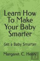 Learn How To Make Your Baby Smarter