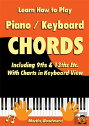 Learn How To Play Piano / Keyboard Chords Including 9ths & 13ths Etc. With Charts In Keyboard View