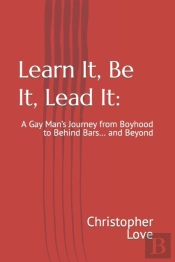 Learn It, Be It, Lead It