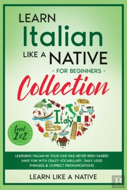 Bertrand.pt - Learn Italian Like A Native For Beginners Collection - Level 1 & 2