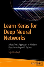 Learn Keras For Deep Neural Networks