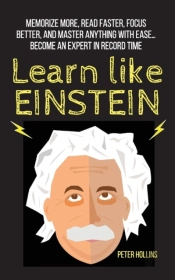 Learn Like Einstein: Memorize More, Read