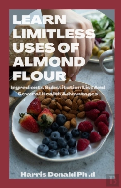 Bertrand.pt - Learn Limitless Uses Of Almond Flour