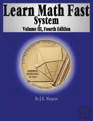 Learn Math Fast System Volume Iii