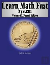 Learn Math Fast System Volume Iii