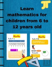 Learn Mathematics For Children From 6 To 12 Years Old