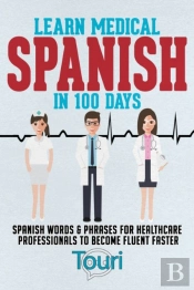 Learn Medical Spanish In 100 Days