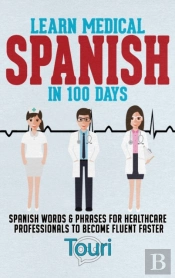 Learn Medical Spanish In 100 Days