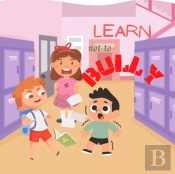 Learn Not To Bully
