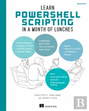 Learn Powershell Scripting In A Month Of Lunches, Second Edition