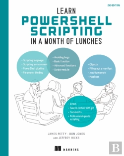 Bertrand.pt - Learn Powershell Scripting In A Month Of Lunches, Second Edition