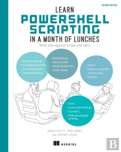 Bertrand.pt - Learn Powershell Scripting In A Month Of Lunches, Second Edition