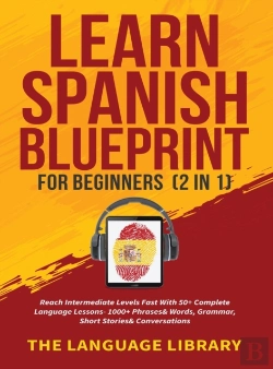 Bertrand.pt - Learn Spanish Blueprint For Beginners (2 In 1)