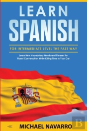 Learn Spanish For Intermediate Level The