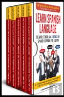 Learn Spanish Language The Whole Enchilada 5 Books In 1 Spanish Learning Fun & Quick