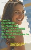 Learn Spanish Language Top 100 Verbs W/ Phrases