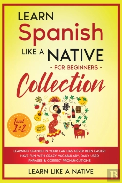 Bertrand.pt - Learn Spanish Like A Native For Beginners Collection - Level 1 & 2