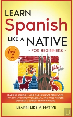 Bertrand.pt - Learn Spanish Like A Native For Beginners - Level 2