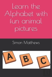 Learn The Alphabet With Fun Animal Pictures