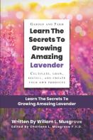 Learn The Secrets To Growing Amazing Lavender