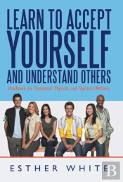 Learn To Accept Yourself And Understand Others