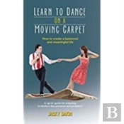 Learn To Dance On A Moving Carpet