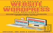 Learn To Design A Website For Your Business, Using Wordpress For Beginners