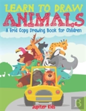 Learn To Draw Animals - A Grid Copy Drawing Book For Children