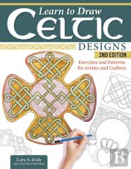 Learn To Draw Celtic Designs, 2nd Edition