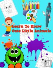 Learn To Draw Cute Little Animals