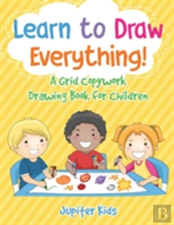 Bertrand.pt - Learn To Draw Everything! A Grid Copywork Drawing Book For Children