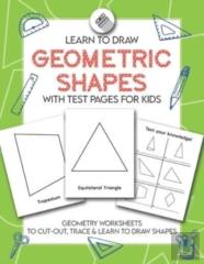 Learn To Draw Geometric Shapes With Test Pages For Kids