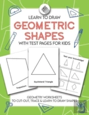 Learn To Draw Geometric Shapes With Test Pages For Kids