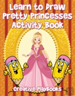 Bertrand.pt - Learn To Draw Pretty Princesses Activity Book