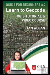 Learn To Geocode: Qgis Tutorial And Vide
