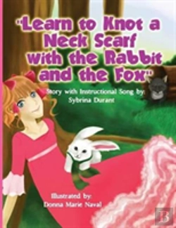 Bertrand.pt - Learn To Knot A Neck Scarf With The Rabbit And The Fox