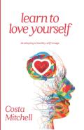 Learn To Love Yourself