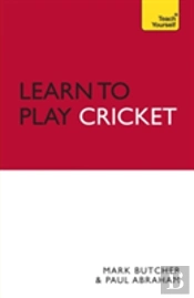 Learn To Play Cricket: Teach Yourself