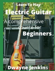 Learn To Play Electric Guitar