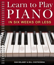 Learn To Play Piano In Six Weeks Or Less