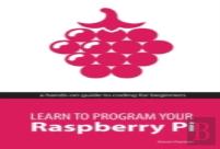 Learn To Program Your Raspberry Pi