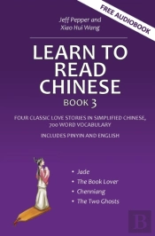 Learn To Read Chinese, Book 3: Four Clas