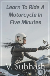 Learn To Ride A Motorcycle In Five Minutes