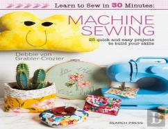 Learn To Sew In 30 Minutes: Machine Sewing