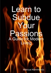 Learn To Subdue Your Passions