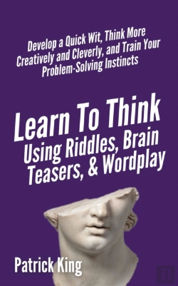 Bertrand.pt - Learn To Think Using Riddles, Brain Teasers, And Wordplay